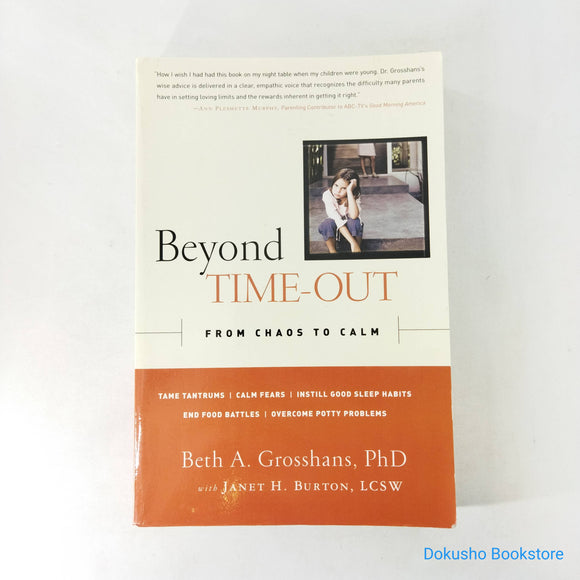 Beyond Time-Out: From Chaos to Calm by Beth A. Grosshans