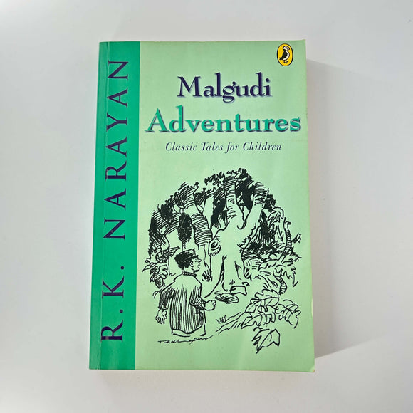 Malgudi Adventures. Classic Tales For Children by R.K. Narayan