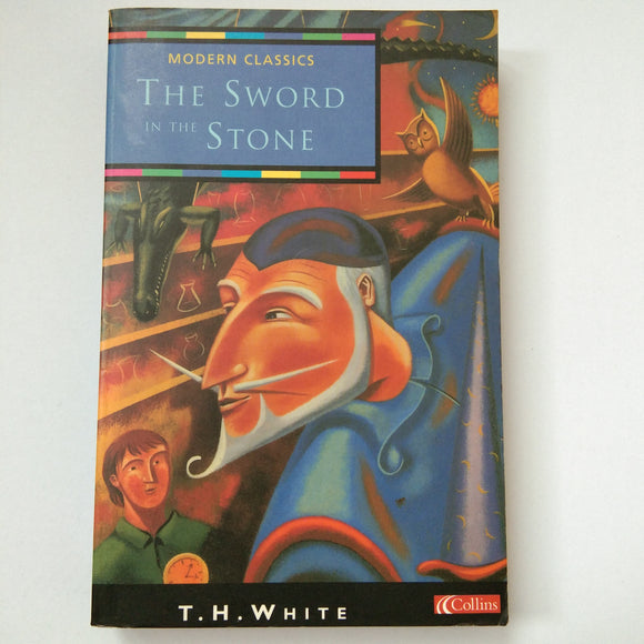 The Sword In The Stone by T. H. White