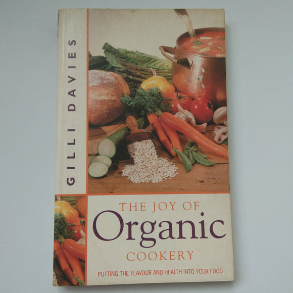 The Joy Of Organic by Gilli Davies