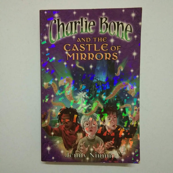 Charlie Bone and the Castle of Mirrors. Jenny Nimmo (The Children of the Red King #4) by Jenny Nimmo