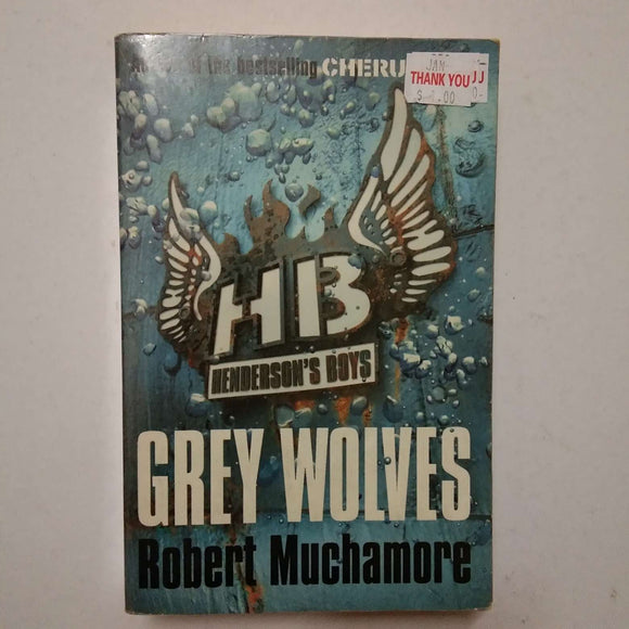 Grey Wolves (Henderson's Boys #4) by Robert Muchamore