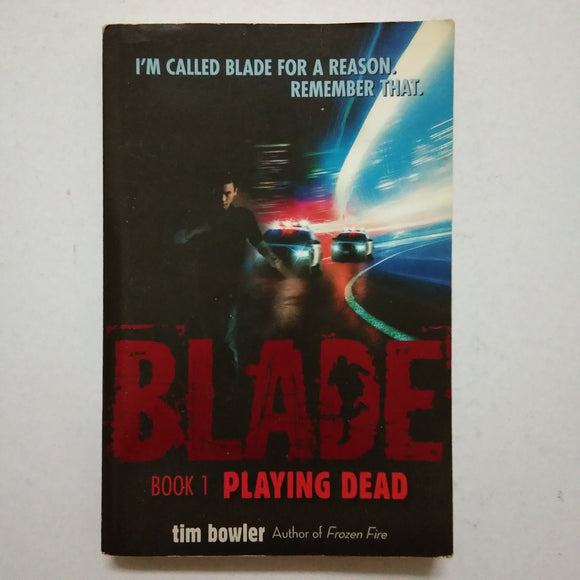 Playing Dead (Blade #1) by Tim Bowler