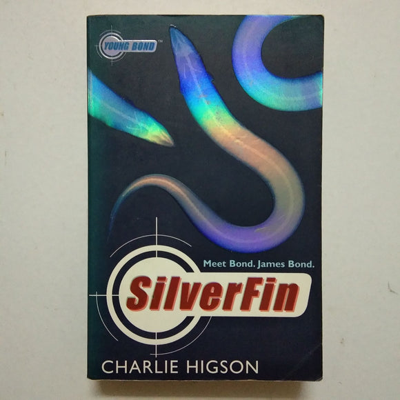 SilverFin (Young Bond #1) by Charlie Higson