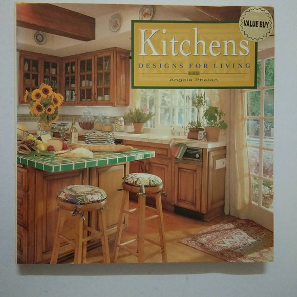 Kitchens: Designs for Living by Angela Phelan (Hardcover)