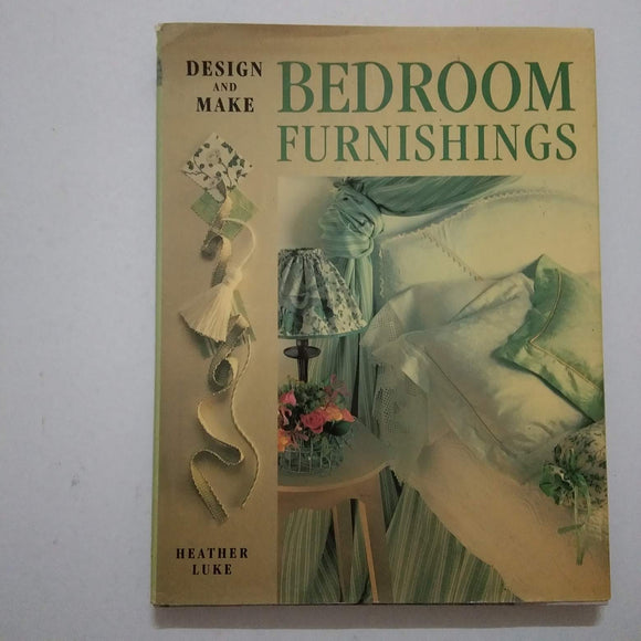 Design and Make Bedroom Furnishings by Heather Luke (Hardcover)