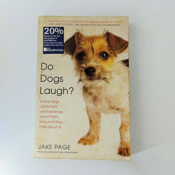 Do Dogs Laugh?: Where Dogs Come From, What We Know About Them, and What They Think About Us by Jake Page