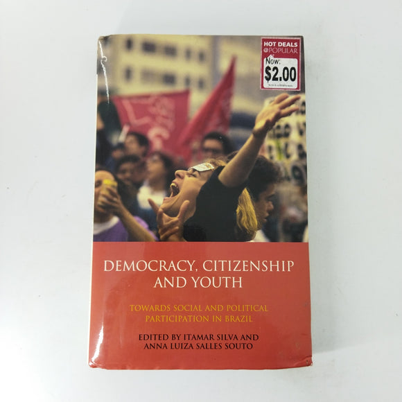 Democracy, Citizenship and Youth: Towards Social and Political Participation in Brazil by Itamar Silva, Anna Luiza Salles Souto (Hardcover)