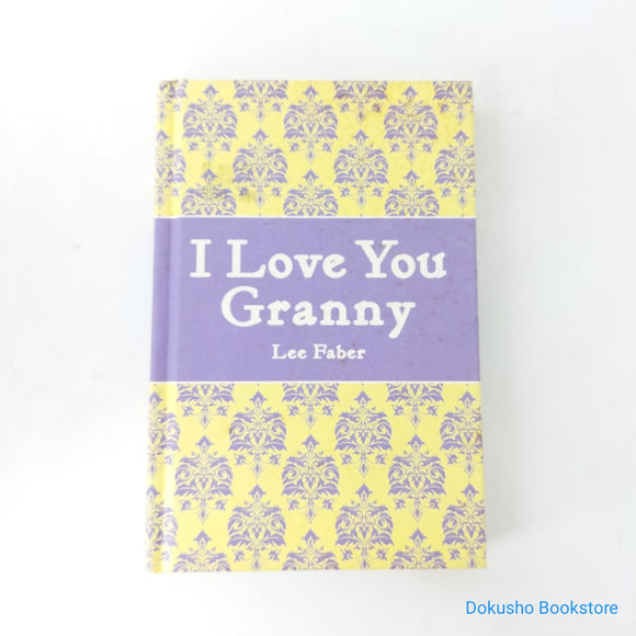 I Love You Granny by Lee Faber (Hardcover)