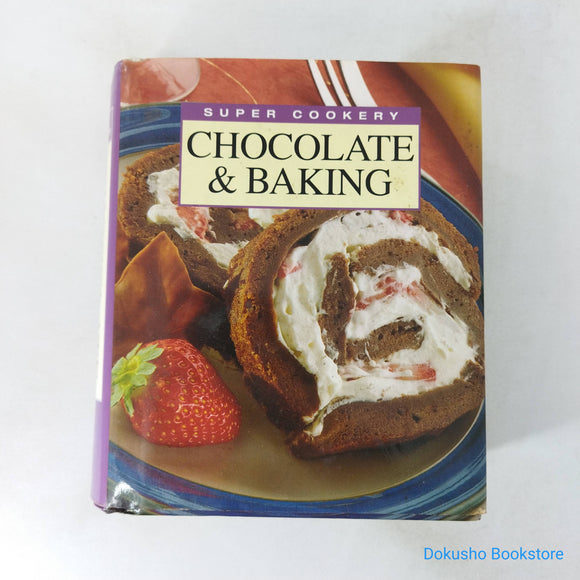 Chocolate And Baking by Parragon Books (Hardcover)