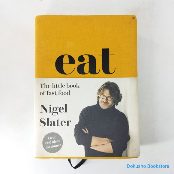 Eat: The Little Book of Fast Food by Nigel Slater