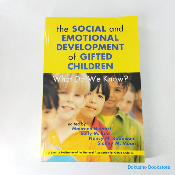 The Social and Emotional Development of Gifted Children: What Do We Know? by Maureen Neihart