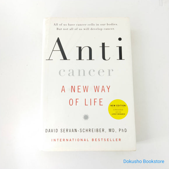 Anti Cancer: A New Way of Life by David Servan-Schreiber (Hardcover)
