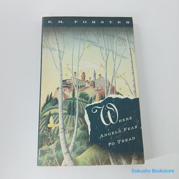 Where Angels Fear to Tread by E.M. Forster