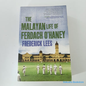 The Malayan Life of Ferdach O'Haney by Frederick Lees