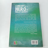 Concept Of A Hero In Malay Society by Shaharuddin b. Maaruf