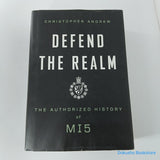 Defend the Realm: The Authorized History of MI5 by Christopher Andrew (Hardcover)