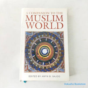 A Companion to the Muslim World by Amyn B. Sajoo (Hardcover)