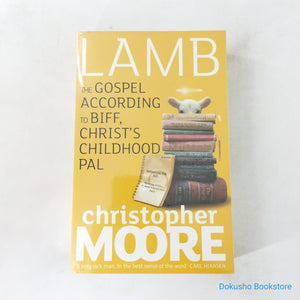 Lamb: The Gospel According to Biff, Christ's Childhood Pal by Christopher Moore