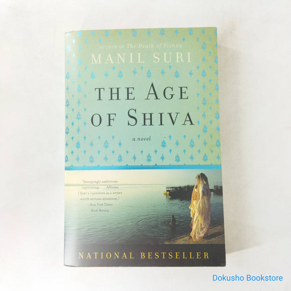 The Age of Shiva (The Hindu Gods #2) by Manil Suri