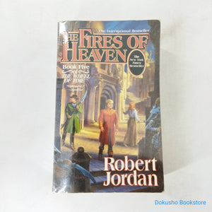 The Fires of Heaven (The Wheel of Time #5) by Robert Jordan