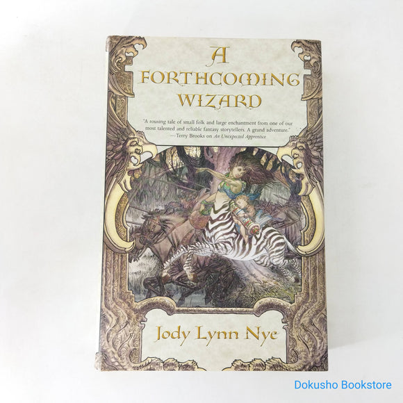A Forthcoming Wizard (Tildi Summerbee #2) by Jody Lynn Nye (Hardcover)