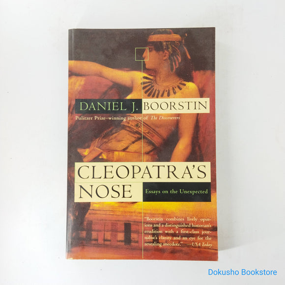 Cleopatra's Nose: Essays on the Unexpected by Daniel J. Boorstin