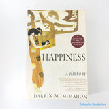 Happiness: A History by Darrin M. McMahon