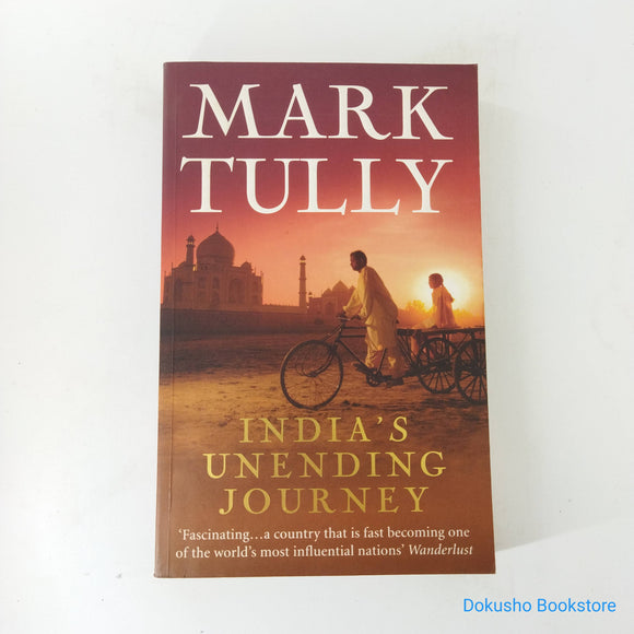 India's Unending Journey by Mark Tully