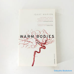 Warm Bodies (Warm Bodies #1) by Isaac Marion