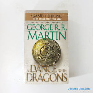 A Dance with Dragons (A Song of Ice and Fire #5) by George R.R. Martin