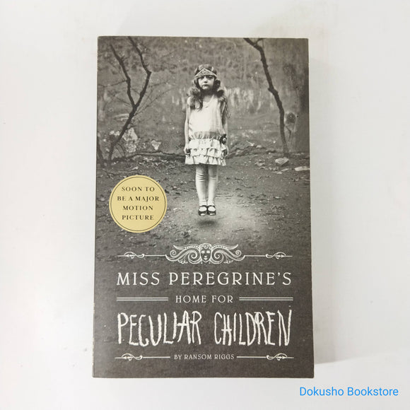 Miss Peregrine's Home for Peculiar Children (Miss Peregrine's Peculiar Children #1) by Ransom Riggs