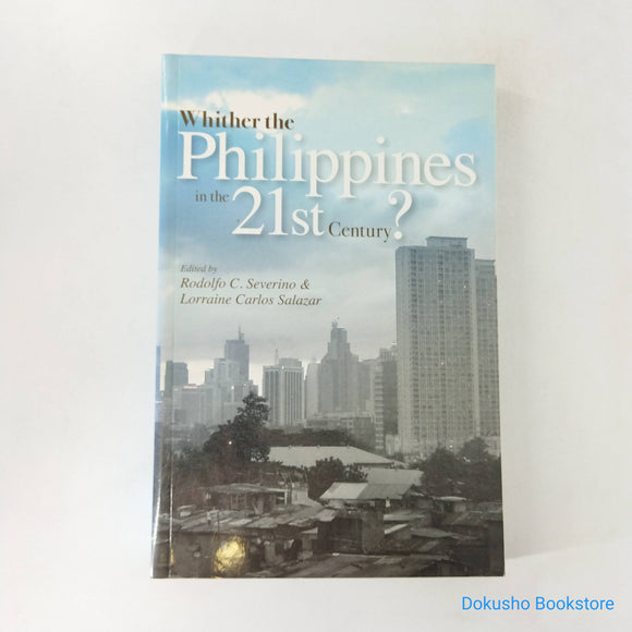 Whither the Philippines in the 21st Century? by Rodolfo C. Severino