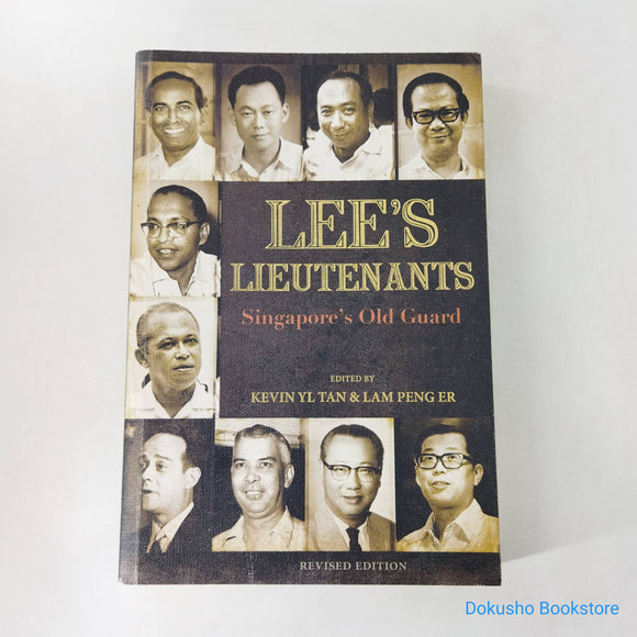 Lee's Lieutenants: Singapore's Old Guard by Kevin Y.L. Tan