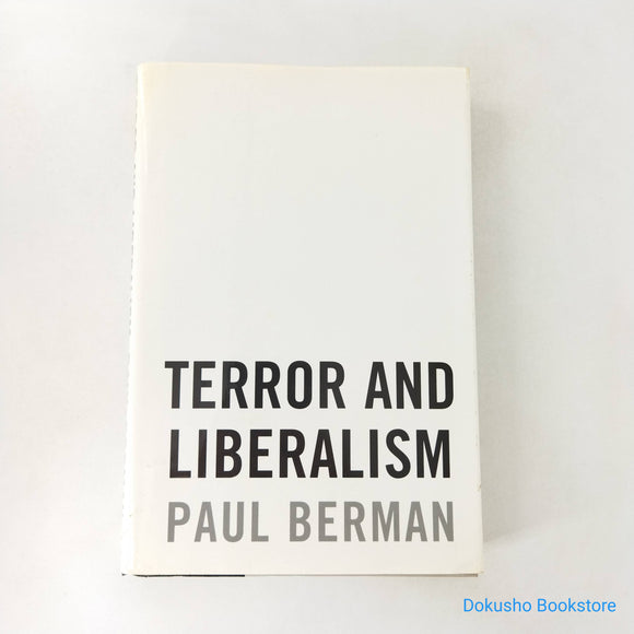 Terror and Liberalism by Paul Berman (Hardcover)