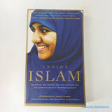 Inside Islam: The Faith, the People and the Conflicts of the World's Fastest Growing Religion by John Miller
