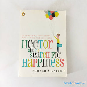 Hector and the Search for Happiness by François Lelord