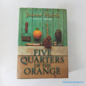 Five Quarters of the Orange by Joanne Harris (Hardcover)