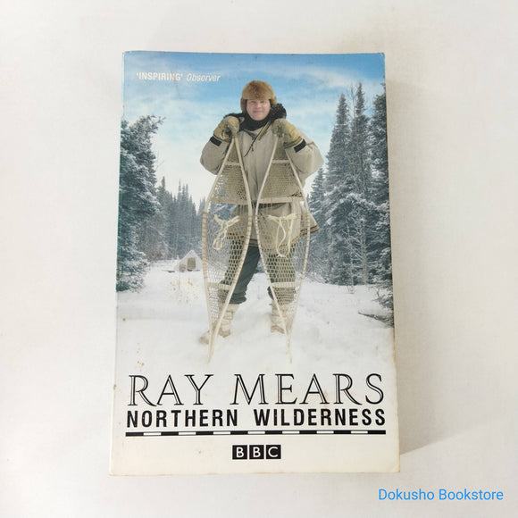 Northern Wilderness by Ray Mears