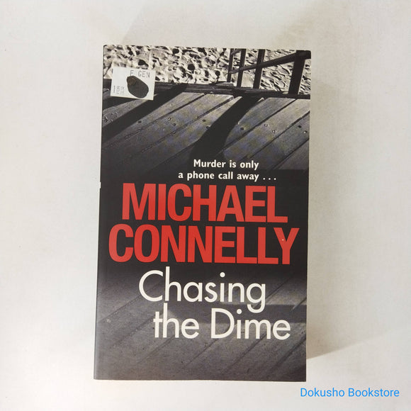 Chasing the Dime by Michael Connelly
