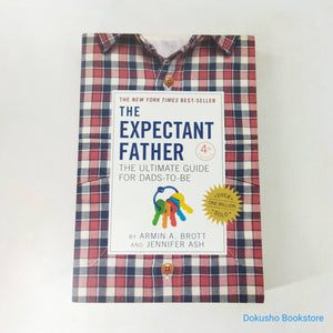 The Expectant Father: The Ultimate Guide for Dads-to-Be by Armin A. Brott