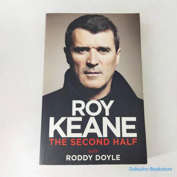 The Second Half by Roy Keane, Roddy Doyle