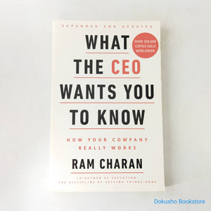 What the CEO Wants You to Know: How Your Company Really Works by Ram Charan