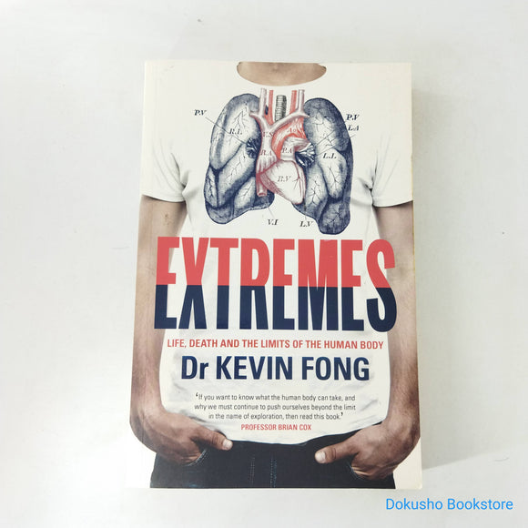 Extremes: Life, Death and the Limits of the Human Body by Kevin Fong