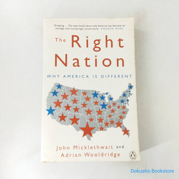 The Right Nation: Why America Is Different by John Micklethwait