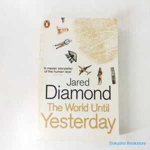 The World Until Yesterday: What Can We Learn from Traditional Societies? by Jared Diamond