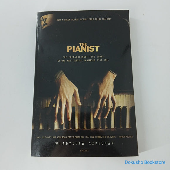 The Pianist: The Extraordinary True Story of One Man's Survival in Warsaw, 1939-1945 by Wladyslaw Szpilman