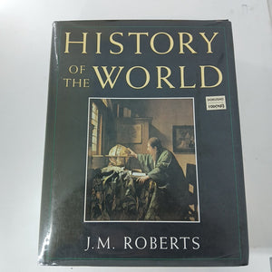 History of the World by J.M. Roberts (Hardcover)