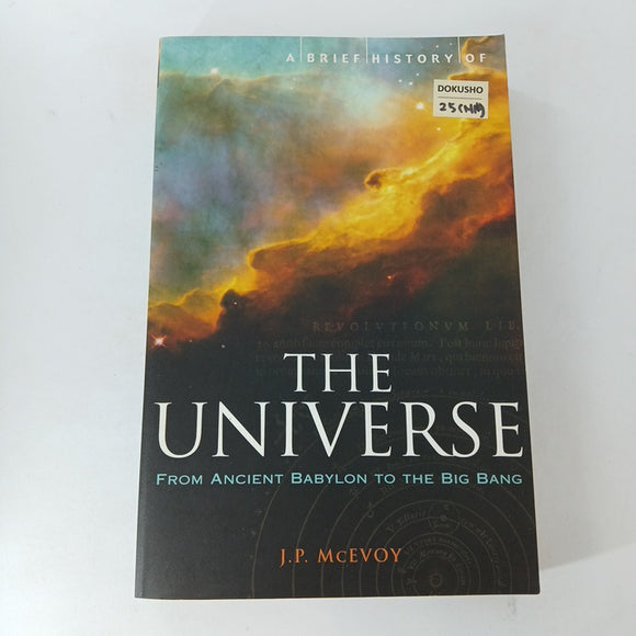 The Universe: From Ancient Babylon to the Big Bang by Joe McEvoy