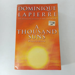 A Thousand Suns: Witness to History by Dominique Lapierre